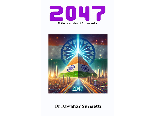 Acclaimed Futurist Dr Jawahar Surisetti Paints a Vivid Picture of India's Future in 2047