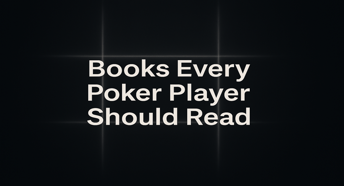 Books Every Poker Player Should Read: The Ultimate Guide to Mastering the Game