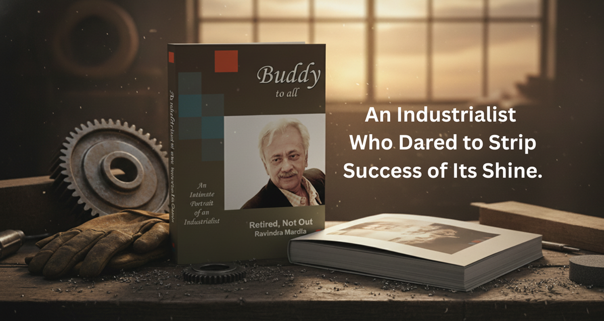 The Industrialist Who Dared to Tell the Whole Truth: Inside Ravindra Mardia's "Buddy to All"