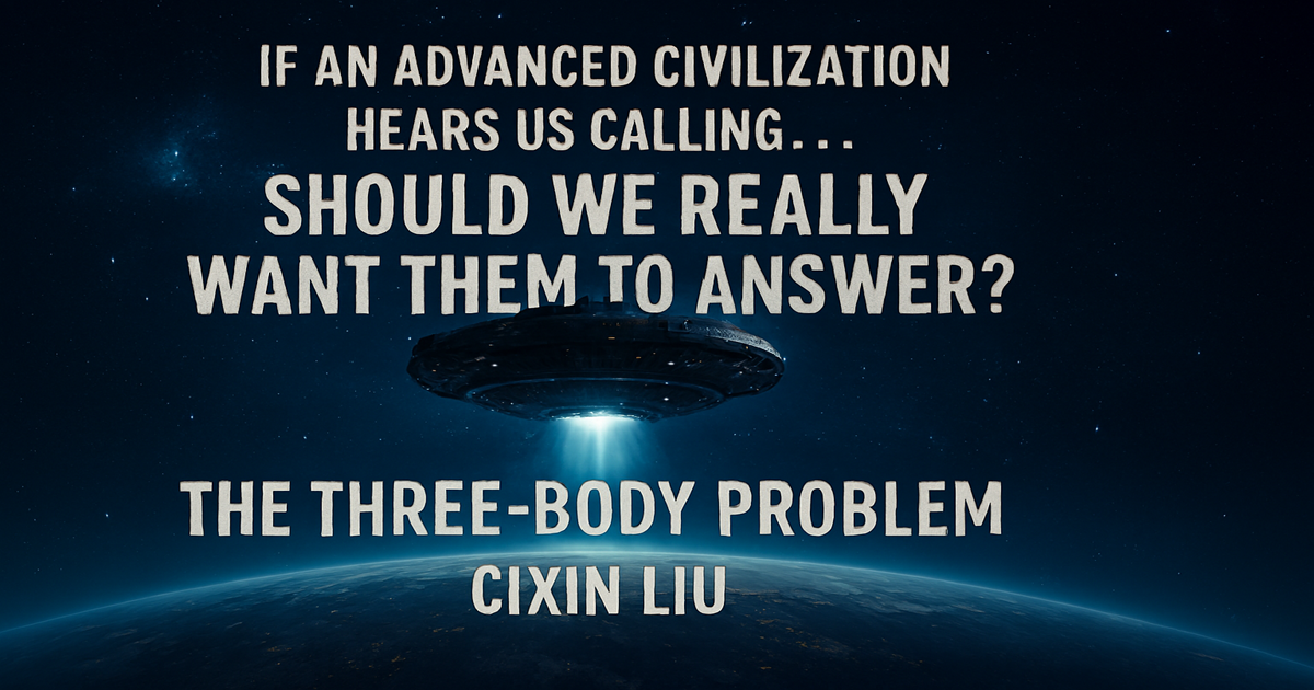 This Chinese Sci-Fi Book Predicted Why We Haven't Found Aliens Yet (Scientists Are Freaking Out)