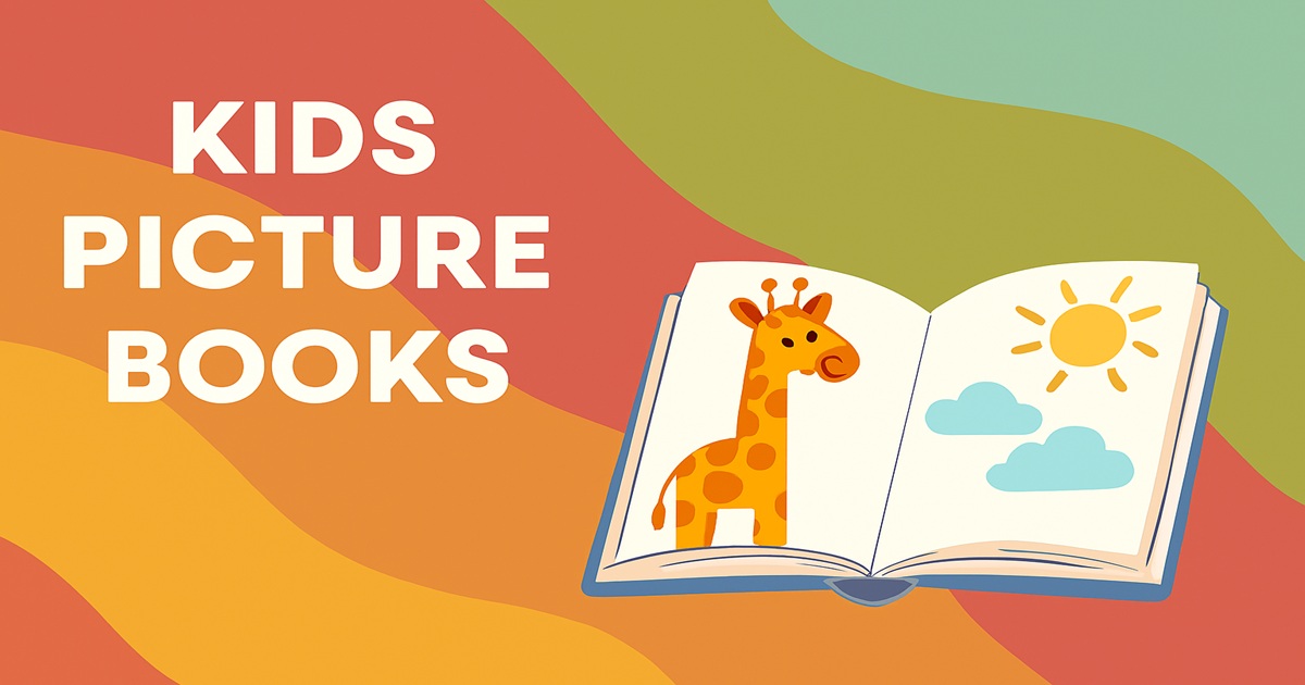 The Ultimate Guide to Kids Picture Books: 25 Essential Picks Every Parent and Teacher Should Know