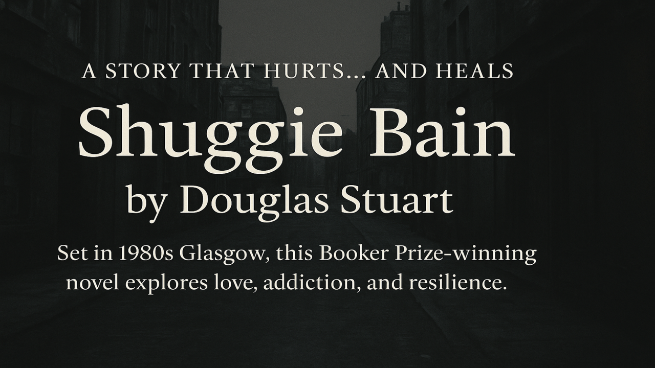 A Deep Dive into "Shuggie Bain" by Douglas Stuart